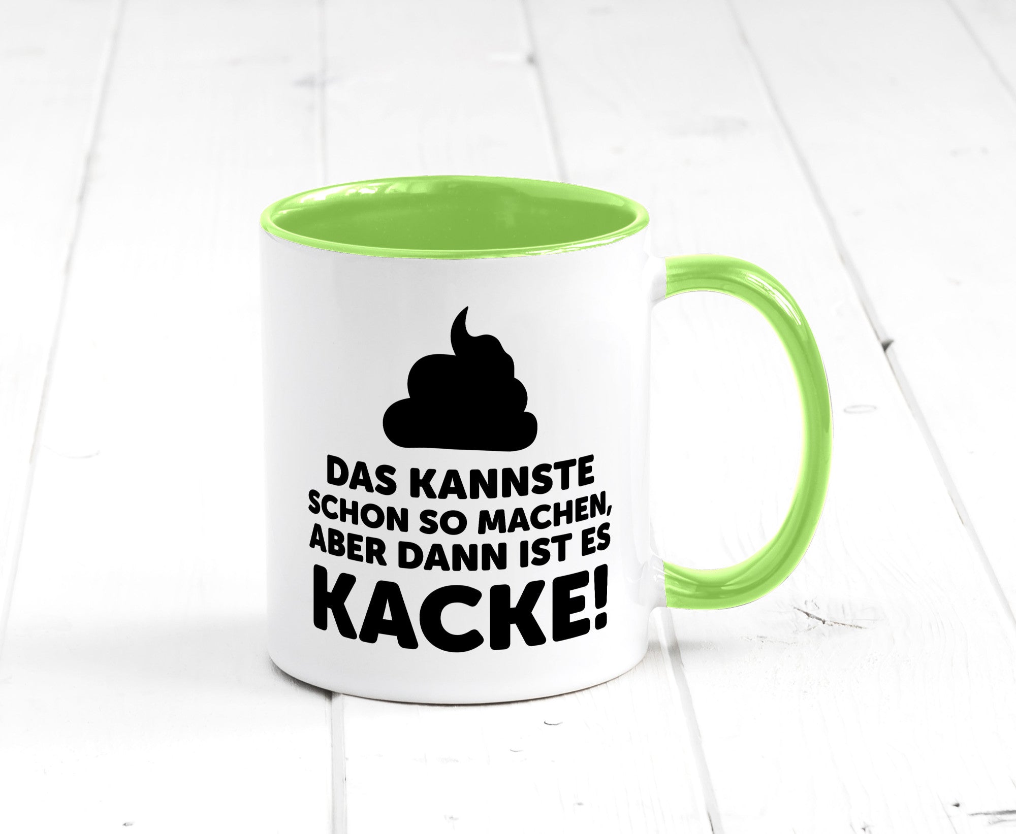 Kannste so machen aber is dann Kacke | Mist gebaut Geschenk Humor Geschenkidee