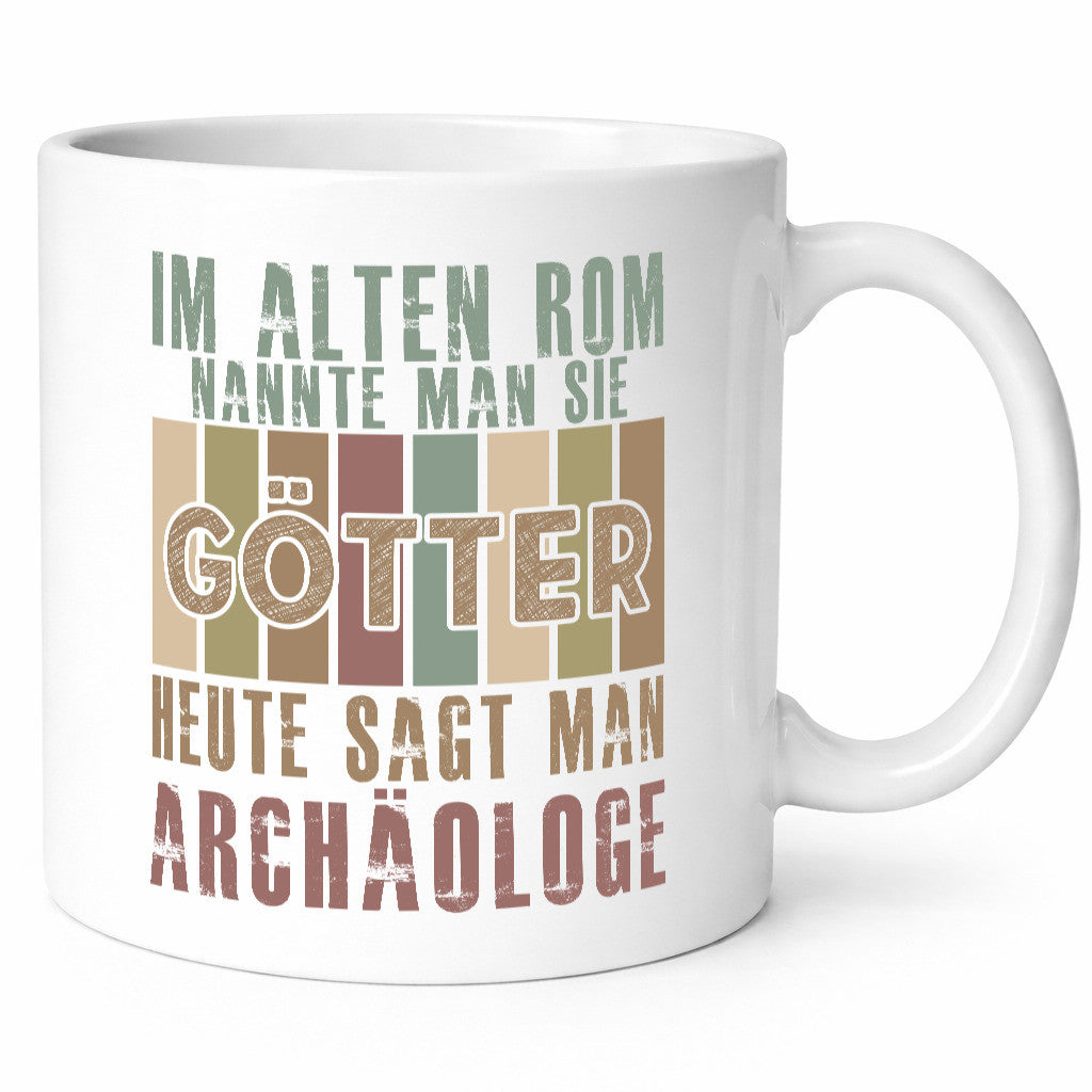Heute sagt man: Archäologe | Archäologie Forscher Geschenk Humor Geschenkidee
