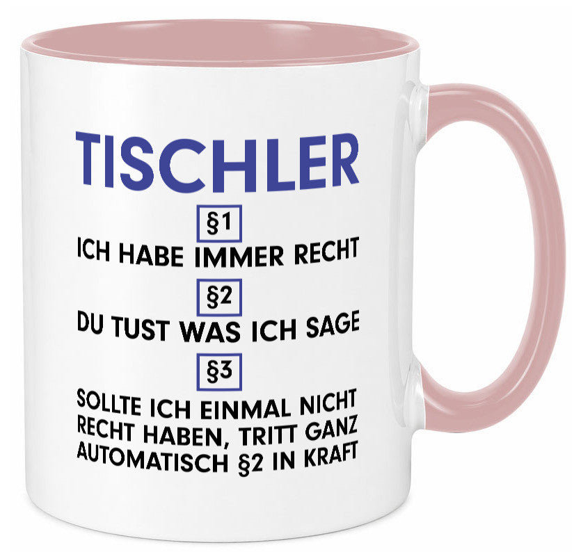 Ich habe immer Recht Tischler | Handwerk Beruf Tischlerei v2 lustiger Spruch