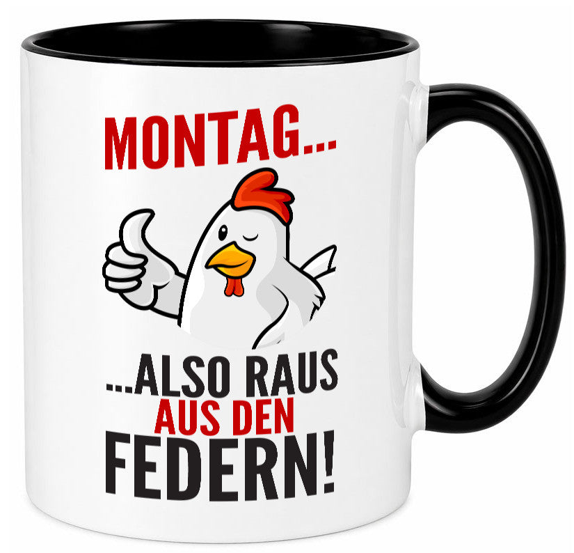 Montag raus ausden Federn | Hühnerstall Bauer lustiger Spruch Geschenk Humor Tasse