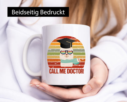 Nennen Sie mich Doktor | Student Doktor Universität Geschenkidee Humor Tasse