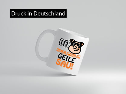 60 und immer noch ne geile Sau wunschalter lustiger Spruch Geschenk Humor