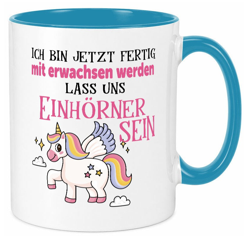 Bin erwachsen jetzt, lass uns ein einhorn sein Humor Geschenkidee Tasse