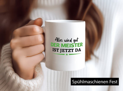 Alles wird gut der Meister ist da | Arbeit lustig Kollegen Büro Geschenk Tasse