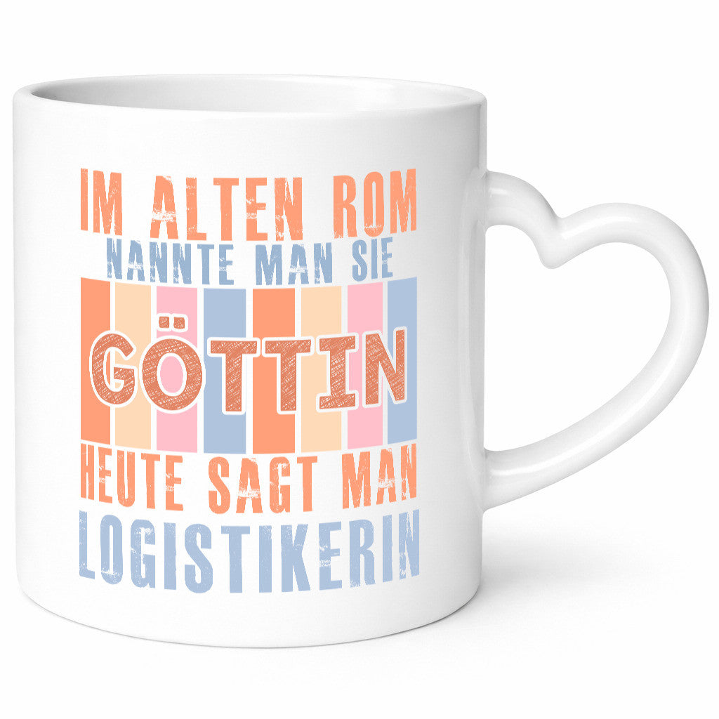 Heute sagt man: Logistikerin | Logistik lustig Humor Geschenkidee Geschenk Tasse