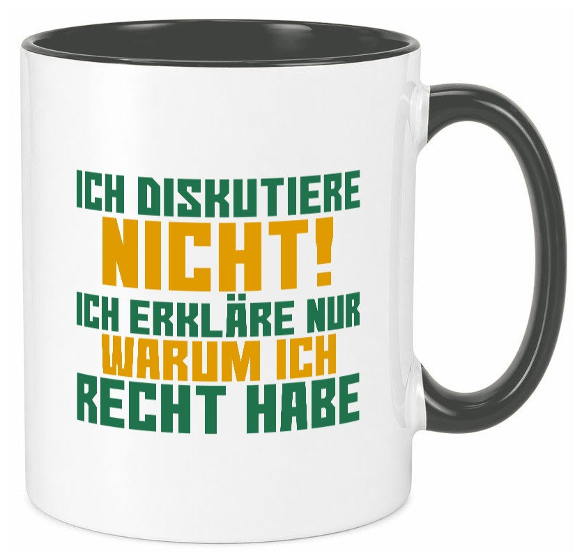 Ich diskutiere nicht | lustiger Spruch Sarkasmus Geschenk Tierliebhaber Humor Tasse