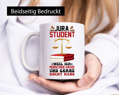 Jura Student | Hasst Menschen Jurist Geschenkidee Humor Tasse