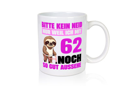 62. Geburtstag | Bitte kein neid Faultier 62 Jahre Geschenkidee Humor Tasse