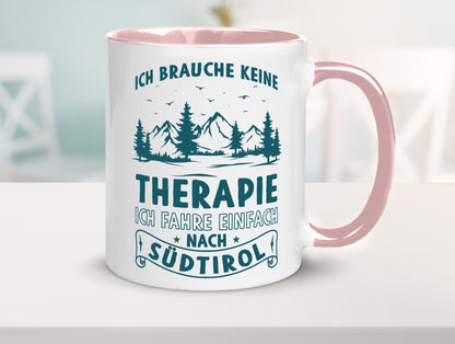 Keine Therapie, ich muss nach Südtirol | Berge Wald Geschenkidee Humor Tasse