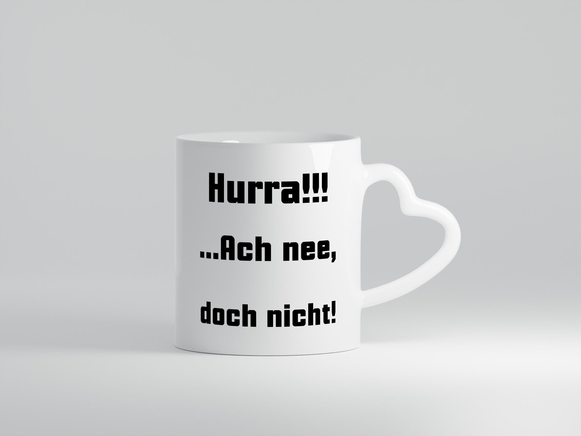 Hurta ach nee, doch nicht Geschenk Humor Geschenkidee lustiger Spruch Tasse