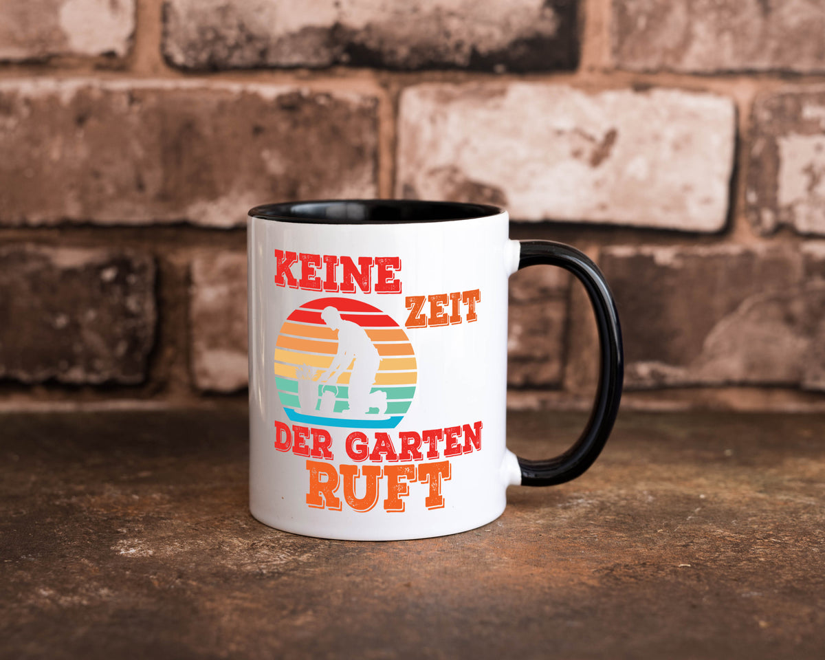 Keine Zeit der Garten ruft | Gärtnern Arbeit lustiger Spruch Geschenk Kollegen Tasse