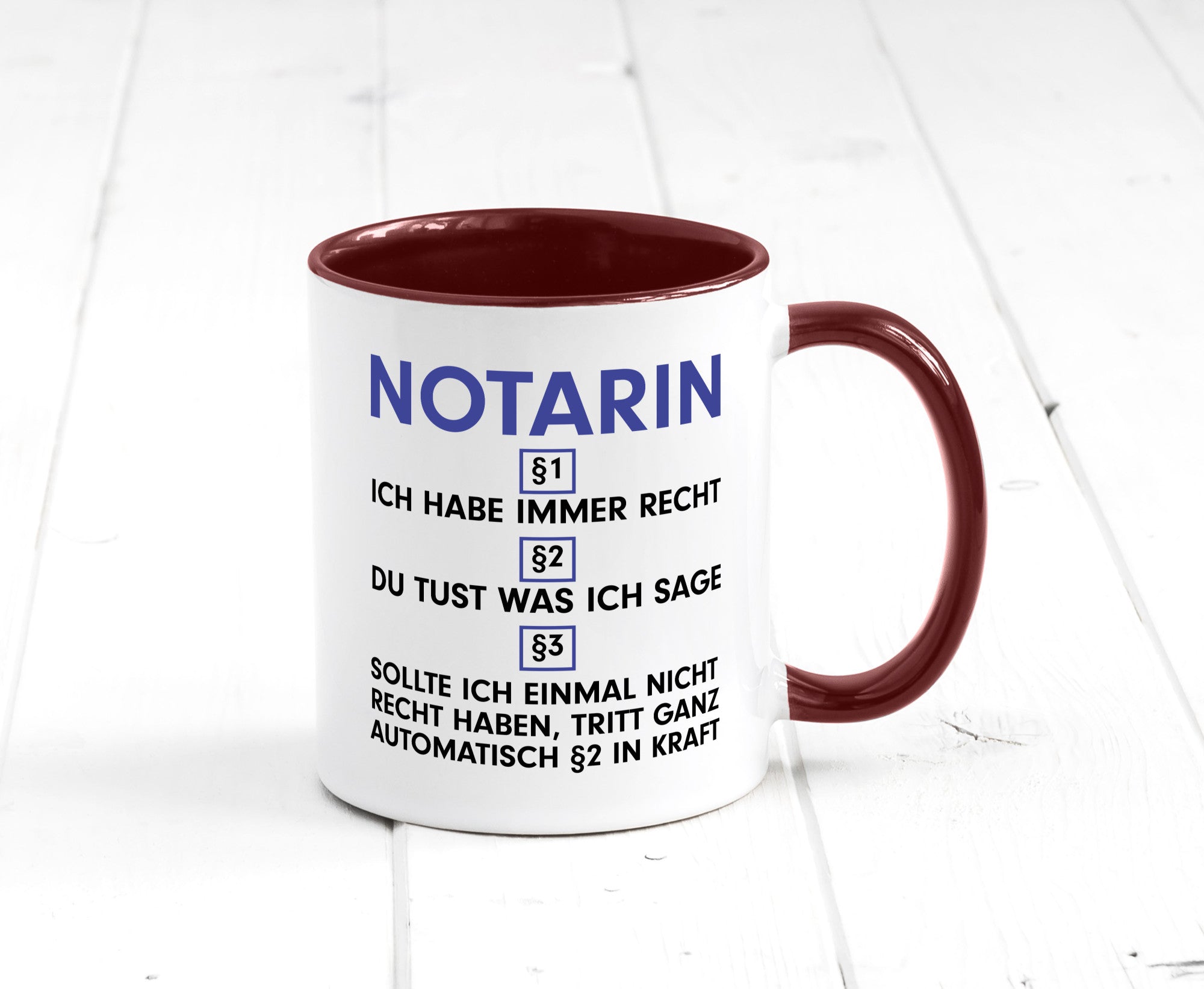 Ich habe immer Recht Notarin | Juristin v2 lustiger Spruch Geschenk Humor