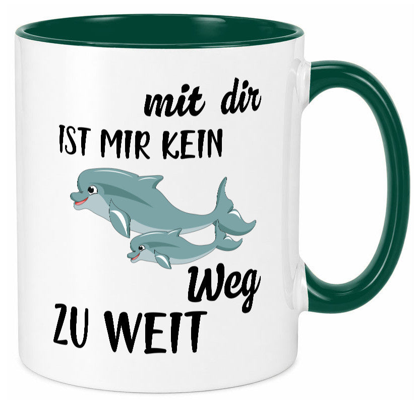 Mir dir ist kein weg zu weit | Delphin Beste Freunde Humor Geschenkidee Tasse