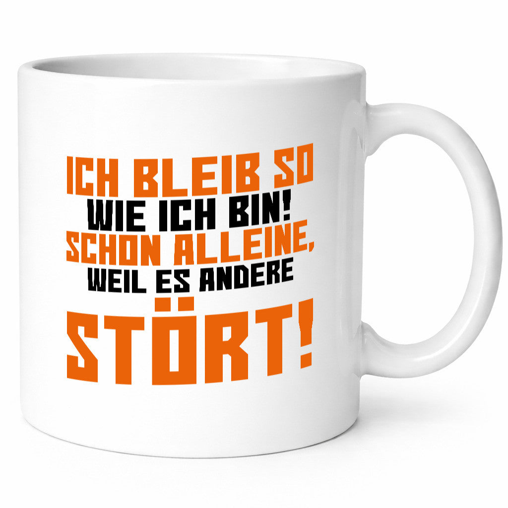 Ich bleib so wie bin | Selbstbewusst lustiger Spruch lustig Humor Geschenkidee