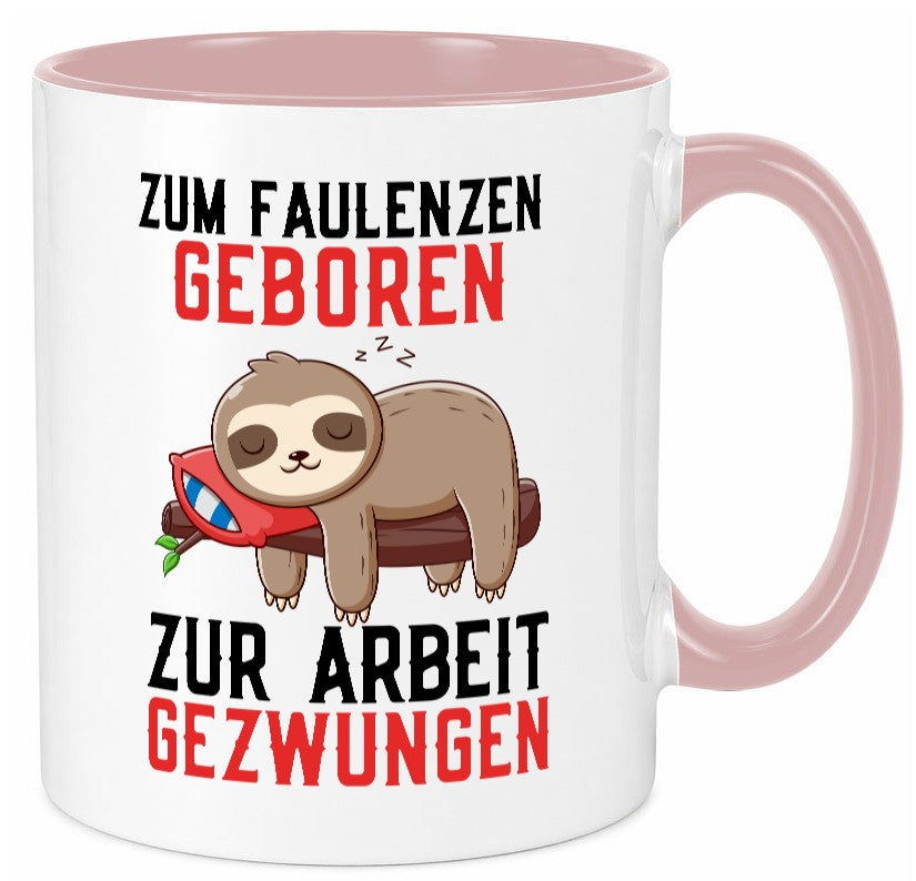 Zum Faulenzen geboren | Faulpelz Faultier Arbeit Büro Geschenk Kollegen Tasse