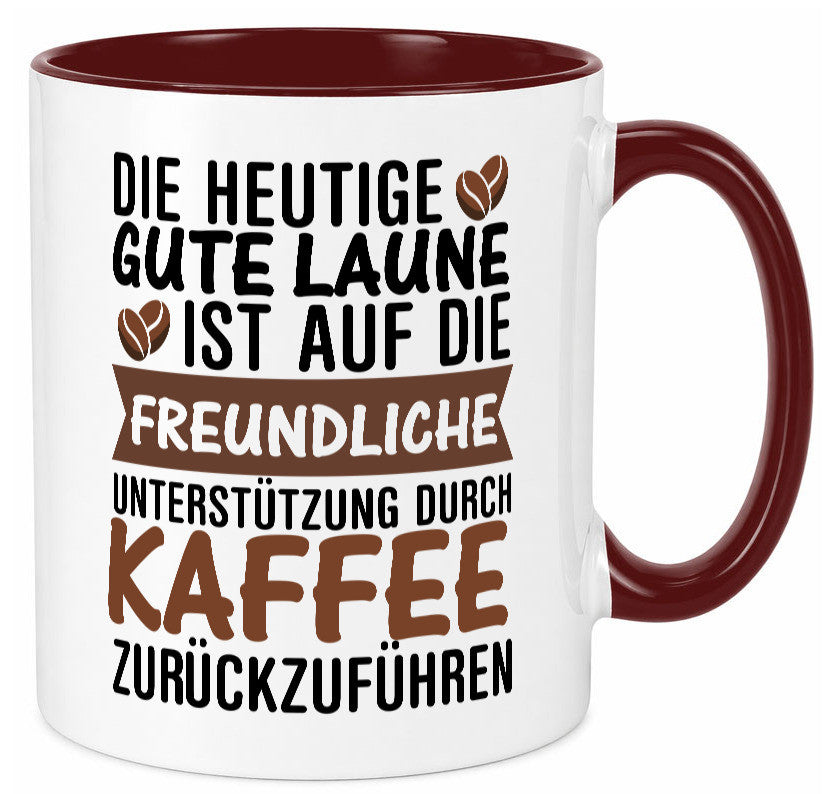 Unterstützung durch Kaffee | Kaffeliebhaber gute Laune Geschenk Humor