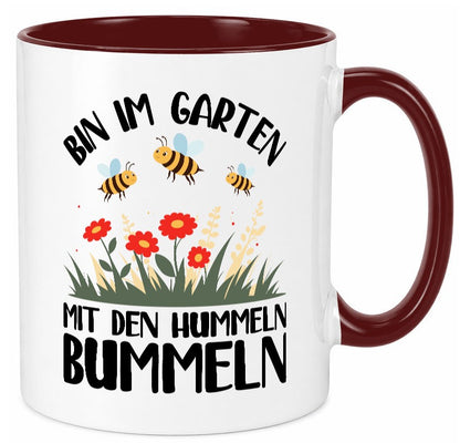 bin im Garten mit den Hummeln Bummeln | Humor Geschenkidee Tasse