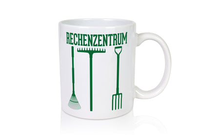 Rechenzentrum | Gärtner Tasse Gartenarbeit Gärtnern Geschenkidee Arbeit