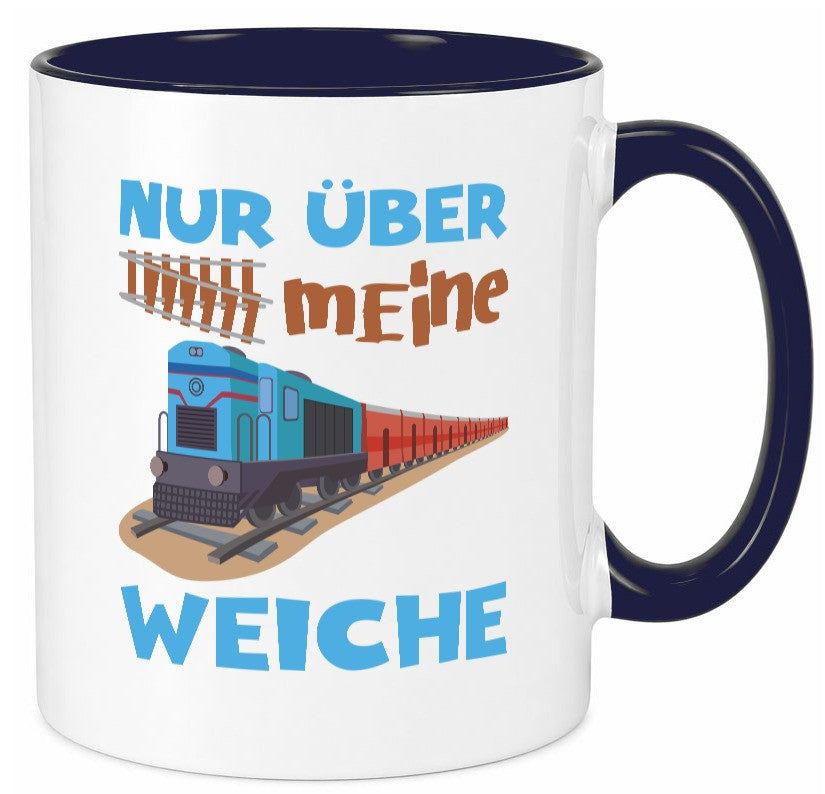 Nur über mein Weiche | Eisenbahn Weichen lustiger Spruch Geschenk Humor Tasse