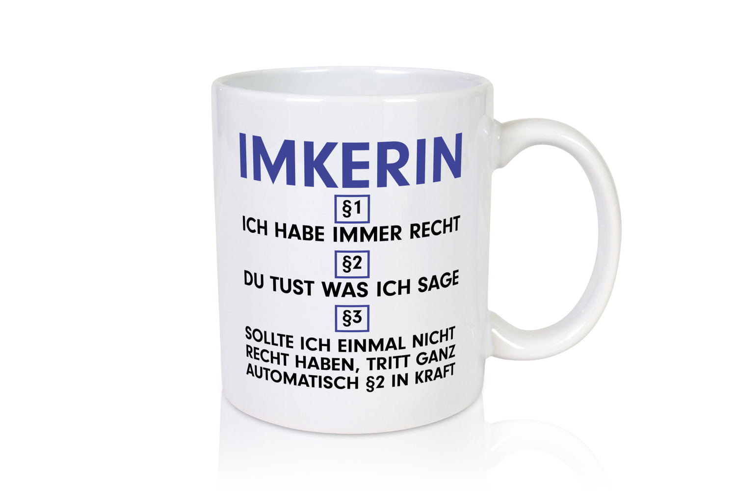 Ich habe immer Recht Imkerin | Imkerei v2 Humor Geschenkidee Tasse