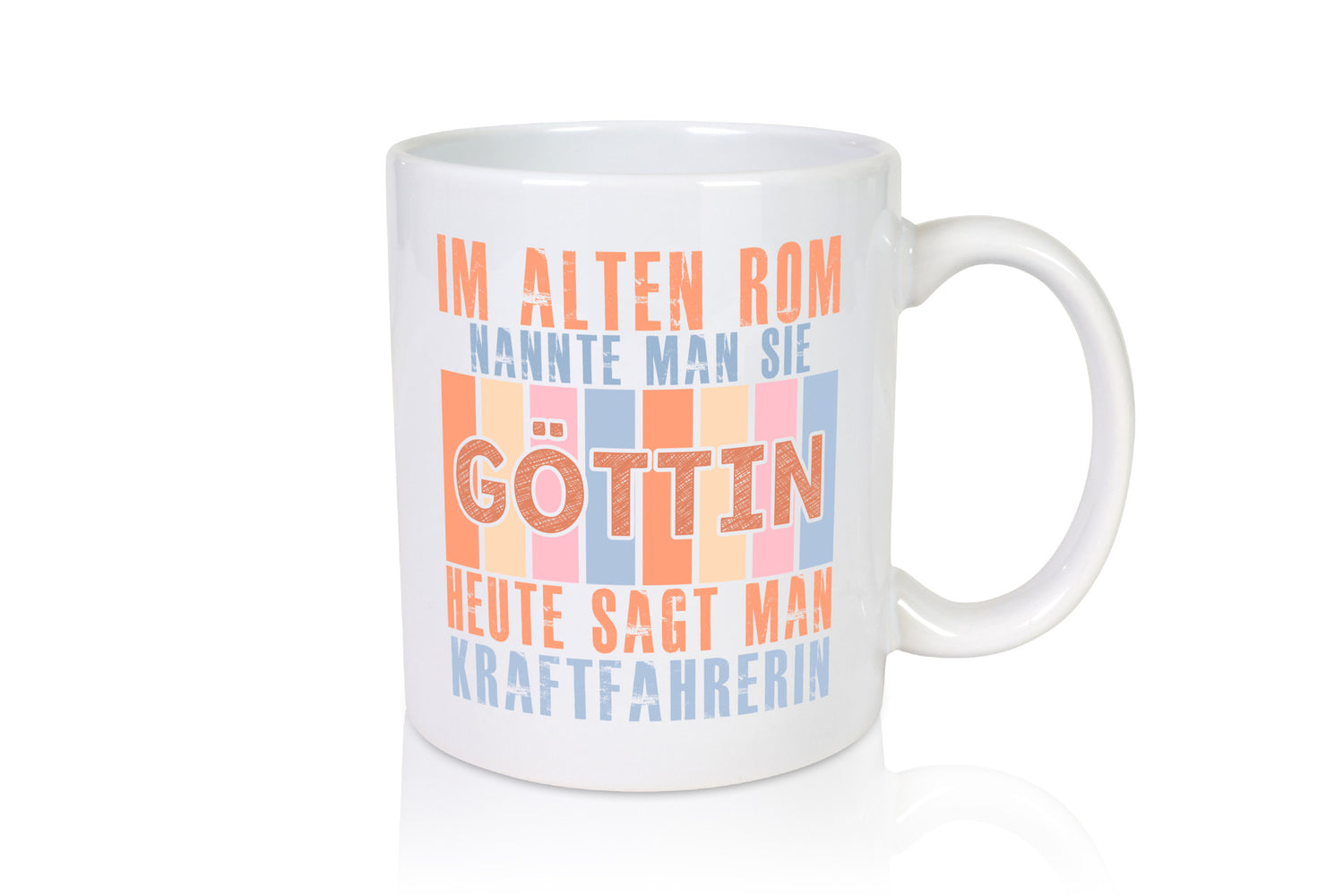 Heute sagt man: Kraftfahrerin | Lastwagen LKW Geschenkidee Humor Tasse