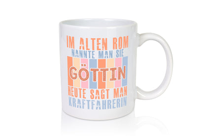 Heute sagt man: Kraftfahrerin | Lastwagen LKW Geschenkidee Humor Tasse