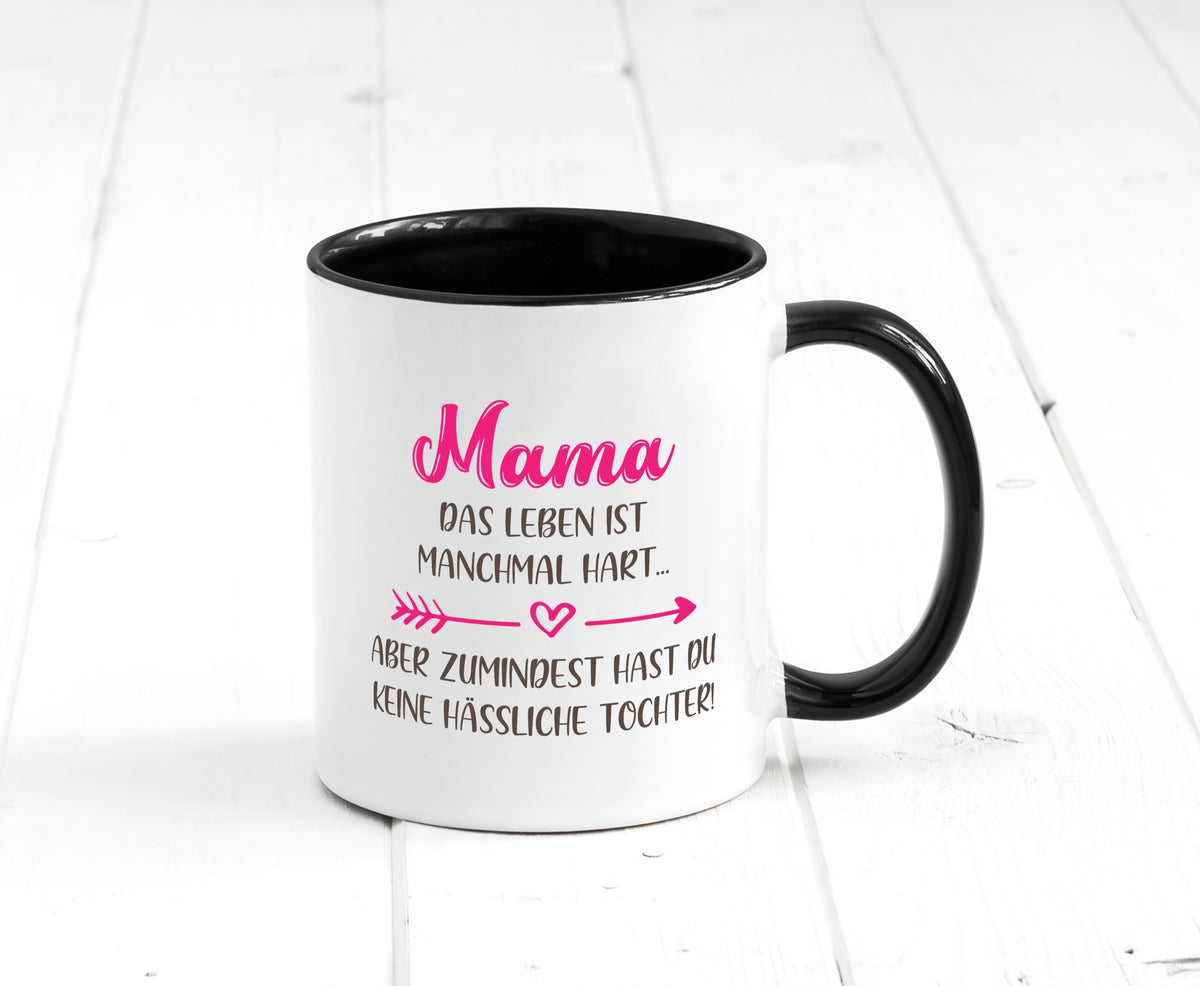 mama hat keine hässliche Tochter | Muttertag Humor Familie Geschenkidee Tasse