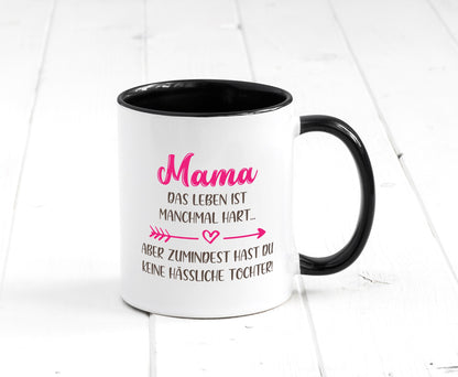 mama hat keine hässliche Tochter | Muttertag Humor Familie Geschenkidee Tasse