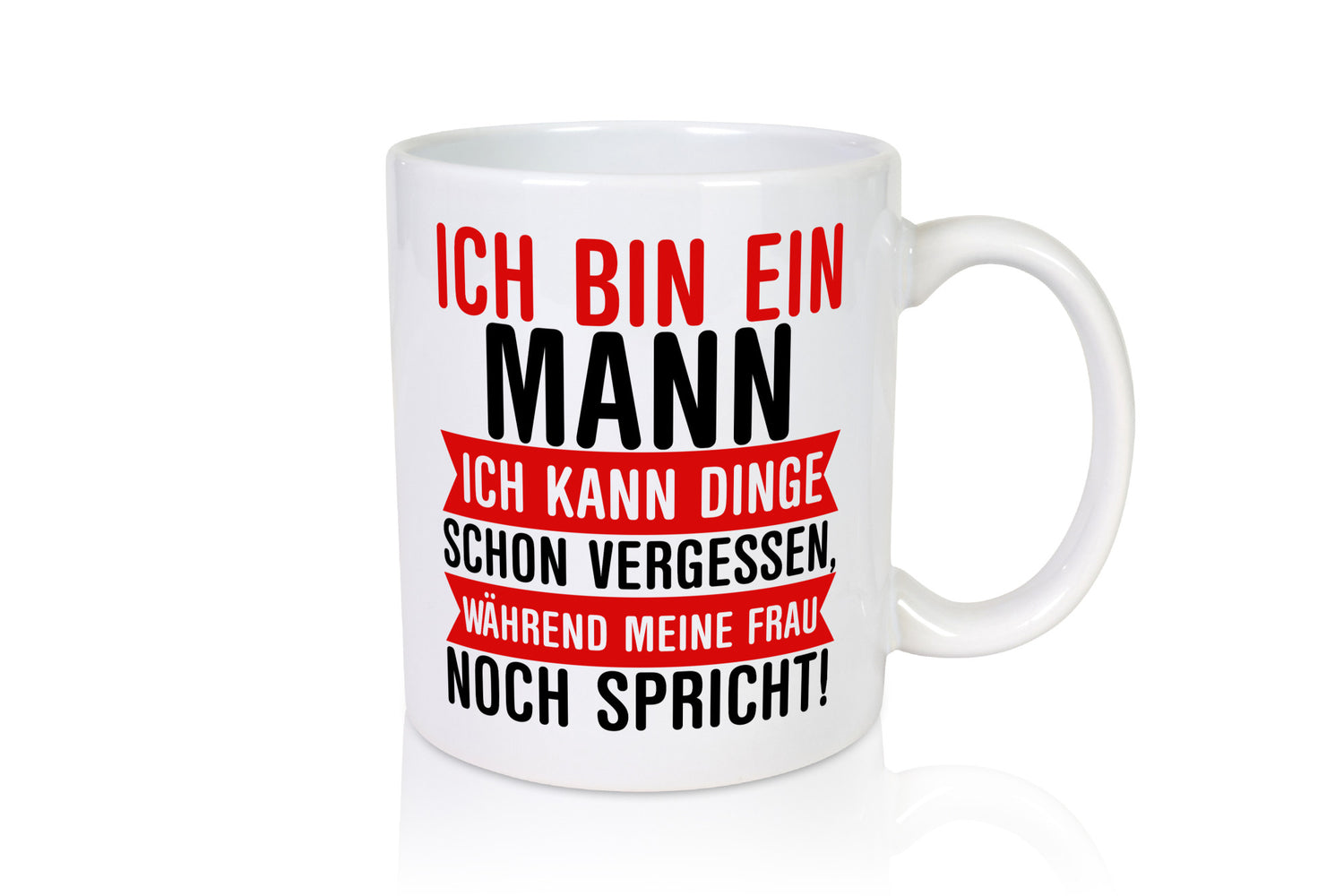 Ich bin ein Mann | Vergesslichkeit Ehe lustiger Spruch Geschenk Humor