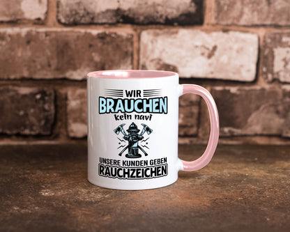 Wir brauchen kein Navi unsere Kunden geben Rauchzeichen lustiger Spruch