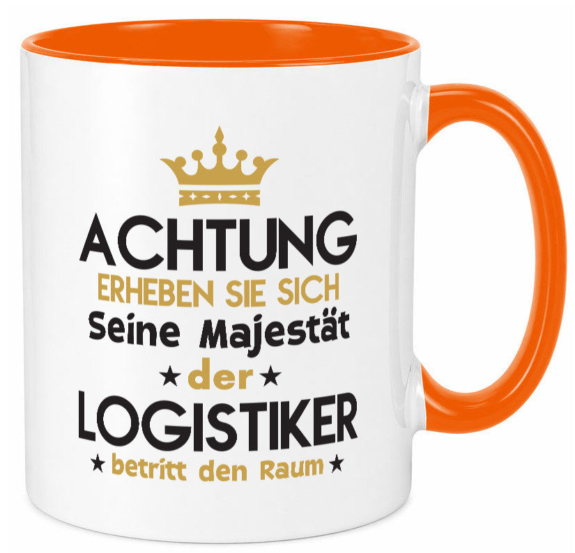 Seine Majestät Logistiker | Beruf Logistik lustiger Spruch Geschenk Arbeit