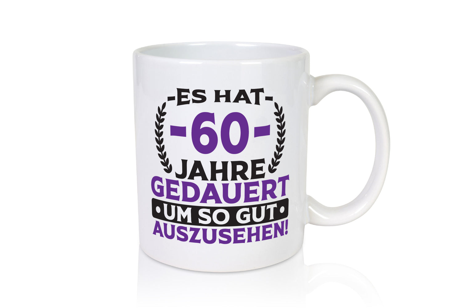 60 Jahre gedauert um so gut auszusehen | 60. Geburtstag Geschenk Geschenkidee