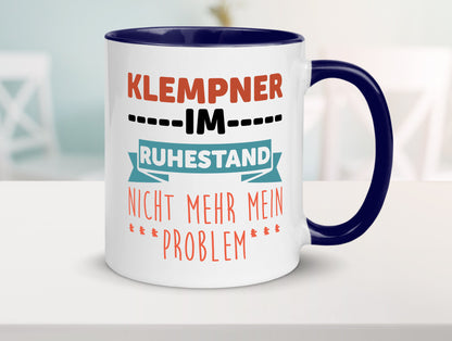 Klempner im ruhestand nicht mehr mein Problem Geschenkidee Jubiläum Humor Tasse