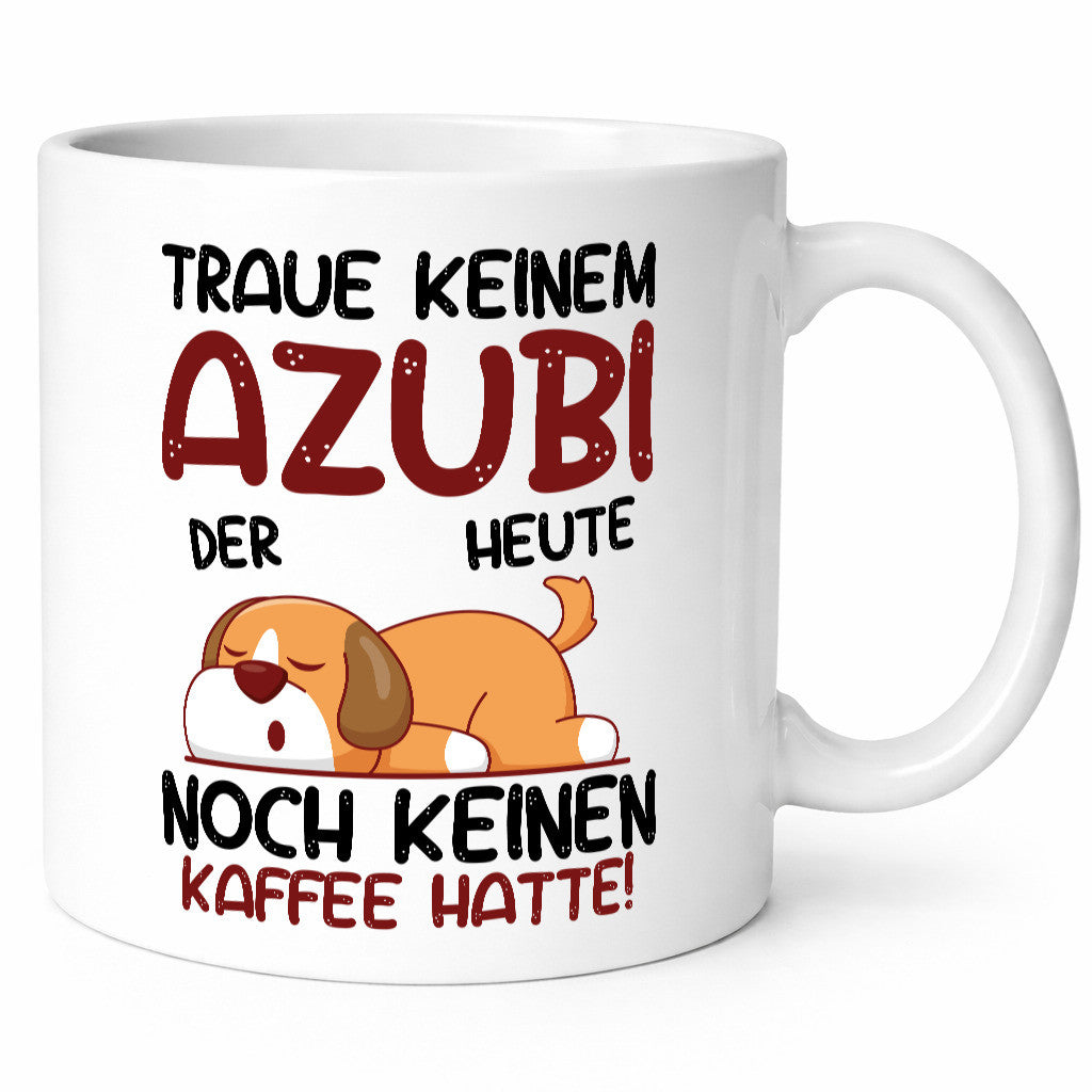 Traue keinem Azubi | Ausbildung Lehre Lehrling Geschenkidee Humor Tasse