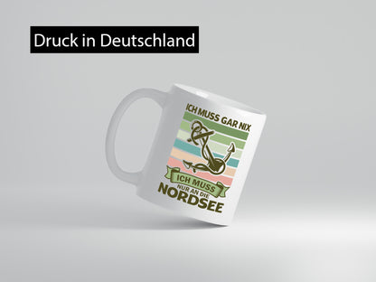 Ich muss gar nix | Nordsee Reisen lustiger Spruch Geschenk Humor Geschenkidee