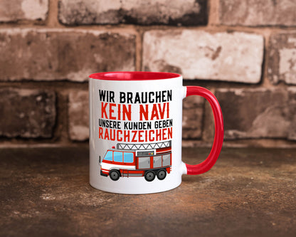 Wir brauchen kein Navi | Feuerwehr Brand Rauchzeichen Geschenkidee Humor Tasse