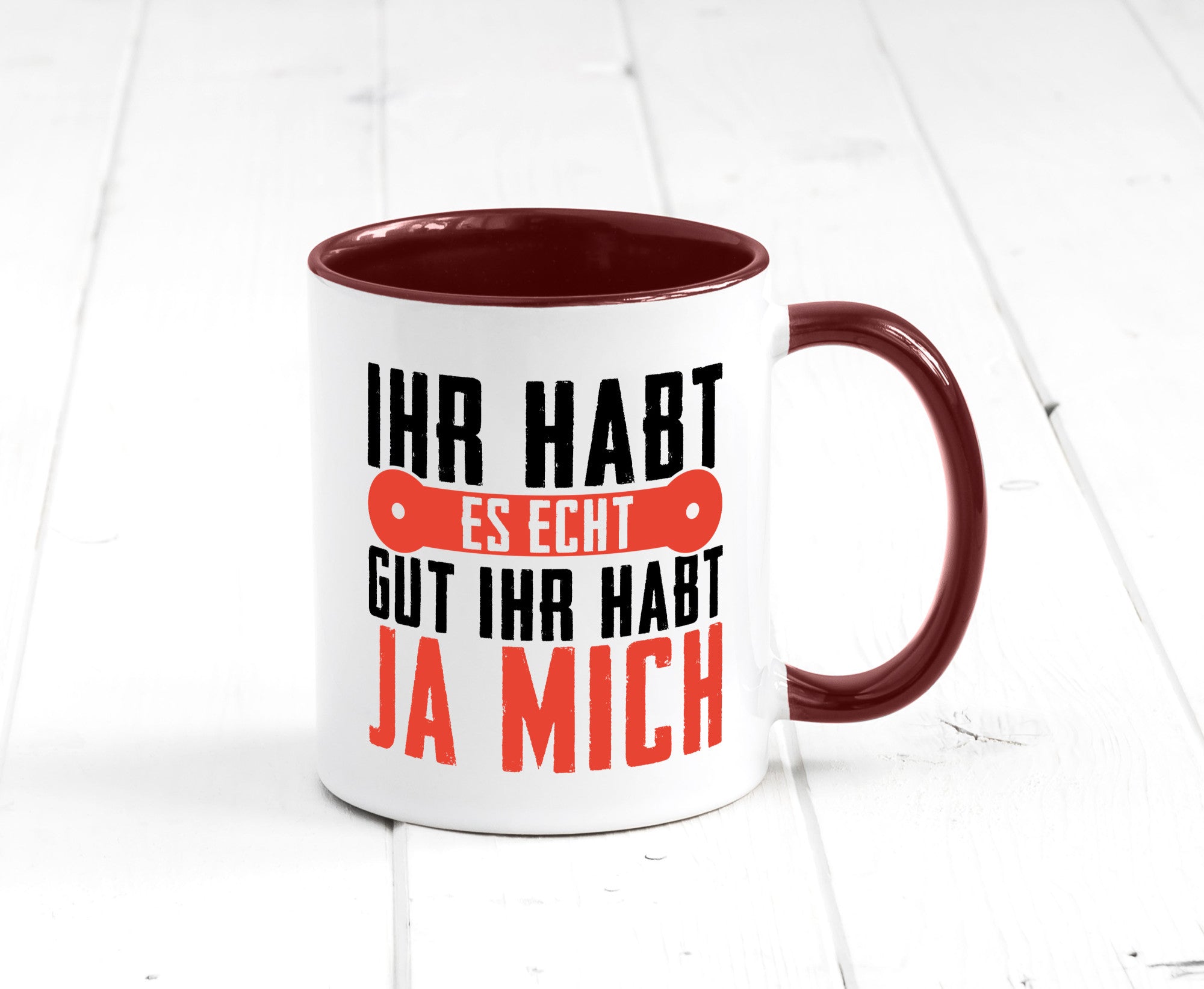 Ihr habt es echt gut ja mich lustig Humor Geschenkidee Geschenk Tasse