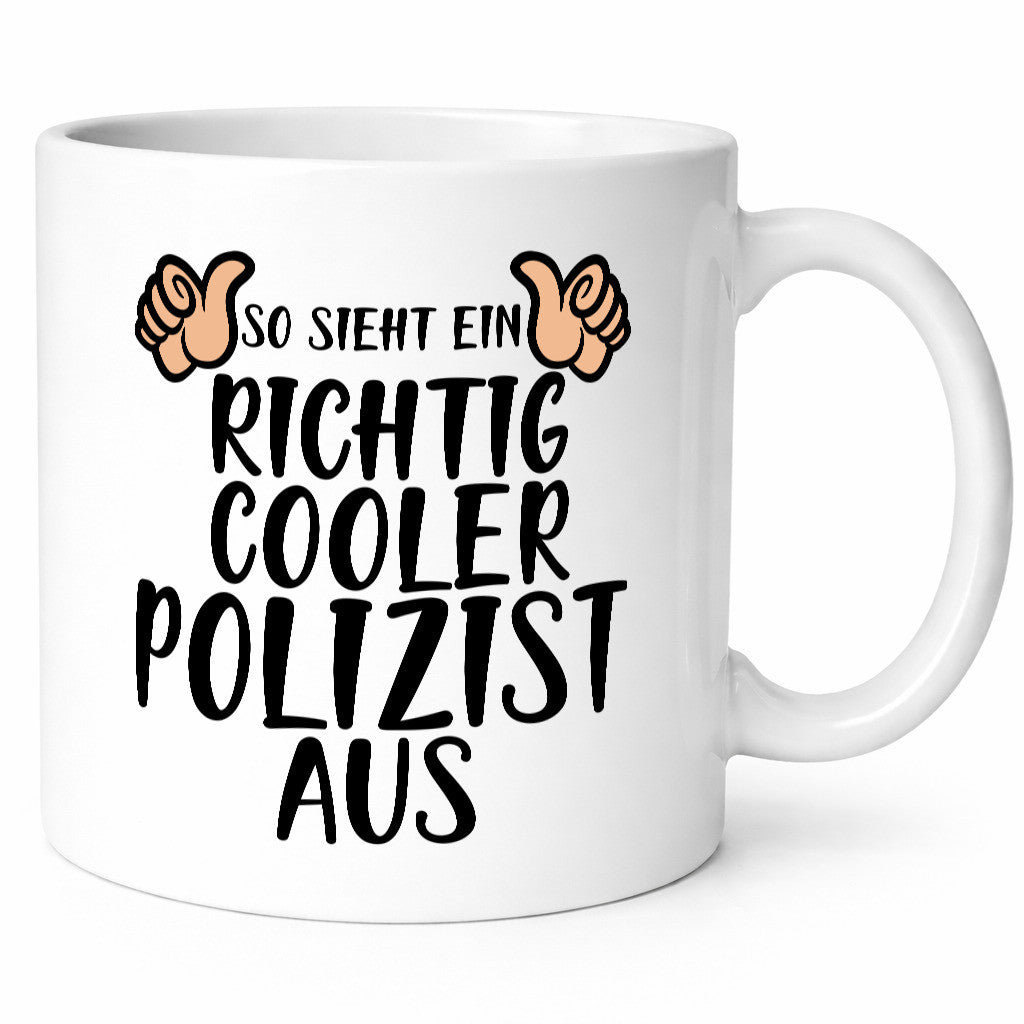 Richtig Cooler Polizist | Daumen hoch Polizei Revier Geschenk Humor Tasse