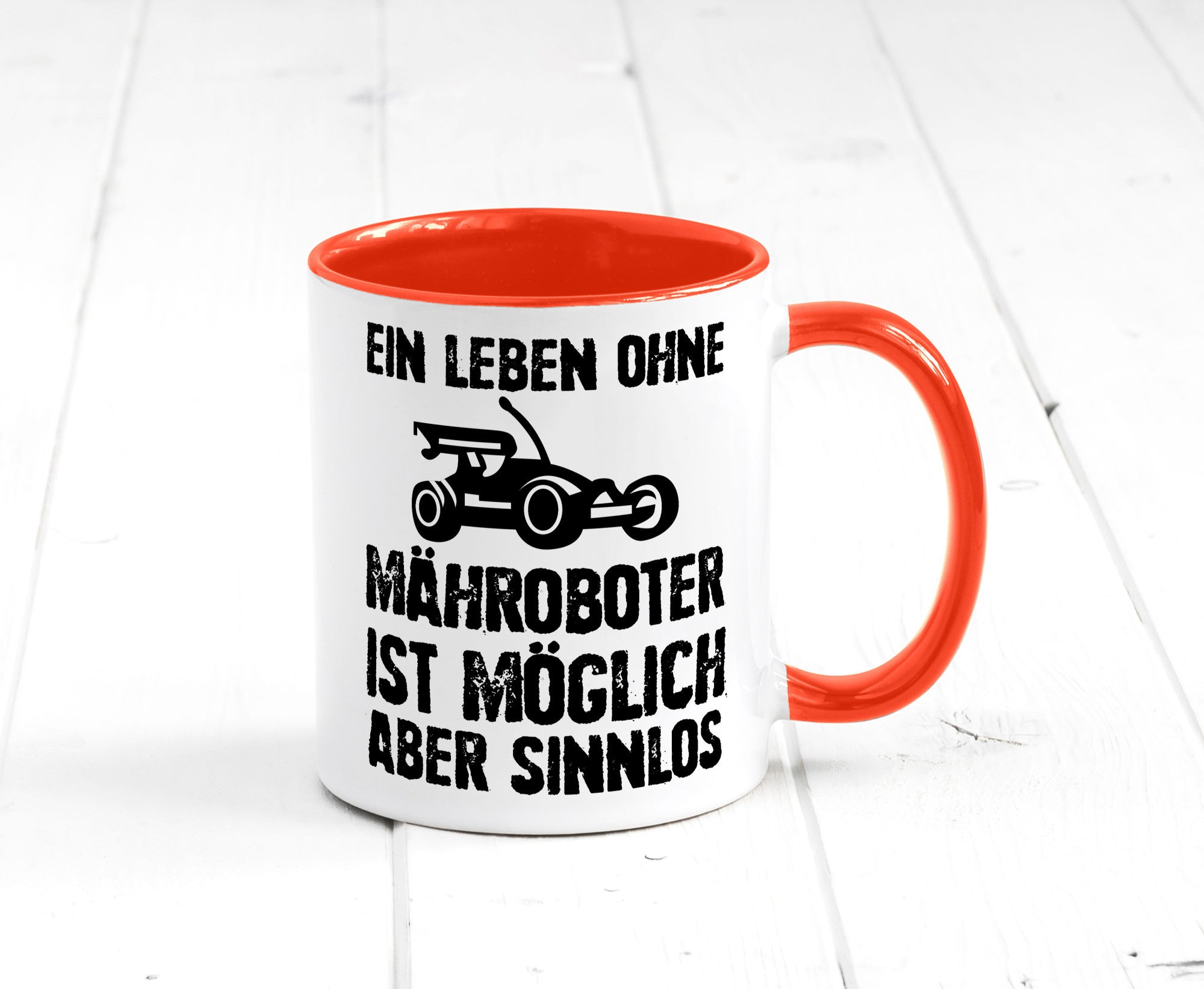 Leben oihne Mähroboter, möglich, aber sinnlos | Garten Geschenkidee Humor Tasse