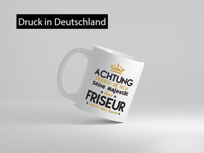 Seine Majestät Friseur | Frisör Humor Geschenkidee Tasse
