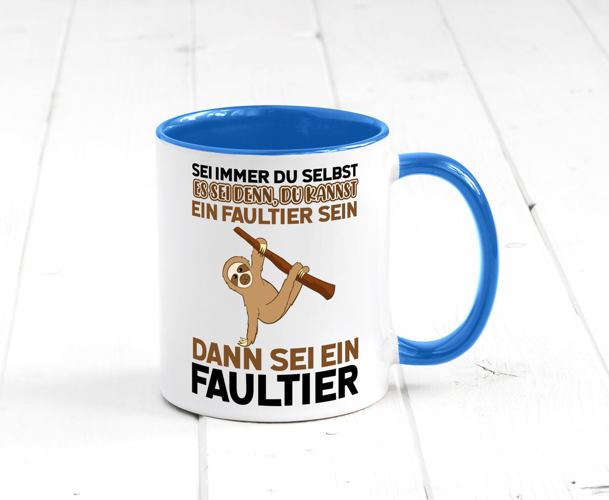 Sei du selbst Humor Geschenkidee Tasse