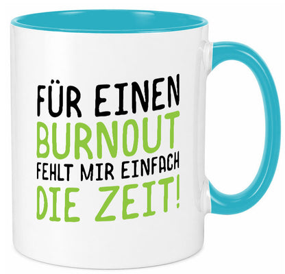 Für Burnout fehlt die Zeit | Stress Arbeit Kollegen Geschenkidee Büro Humor