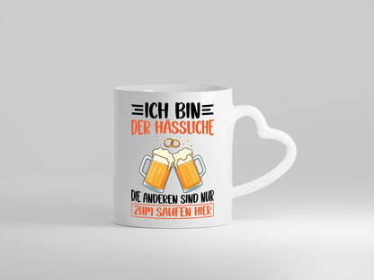 Bin der Hässliche die anderen sind nur zum Saufen Hier | JGA Geschenkidee Humor