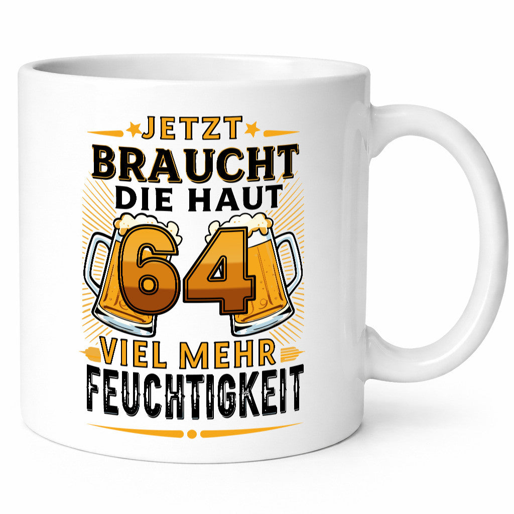64 braucht die haut mehr Feuchtigkeit | 64. Geburtstag Humor Geschenkidee Tasse