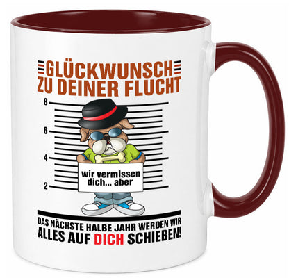 Glückwünsch zu deiner Flucht | Abschied Kollegen Arbeit lustiger Spruch Tasse