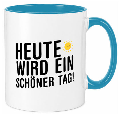 Heute wird ein schöner Tag | Motivation Positive Gedanken lustig Humor