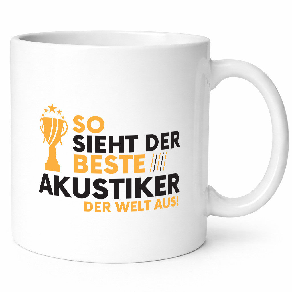 Der Weltbeste Akustiker | Akustik Hörgeräteakustik Geschenkidee Humor Tasse