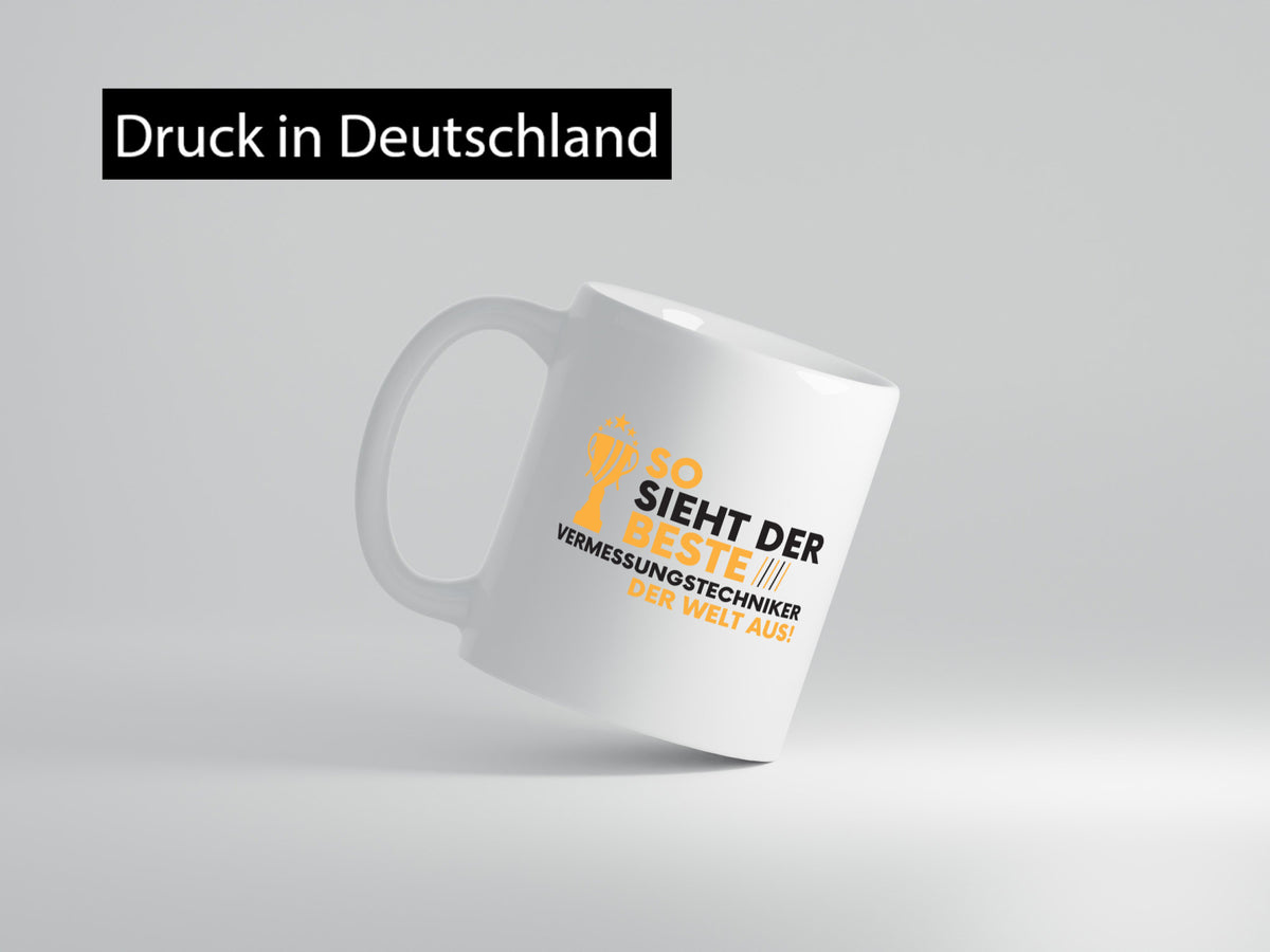 Der Weltbeste Vermessungstechniker | Techniker lustig Humor Geschenkidee Tasse