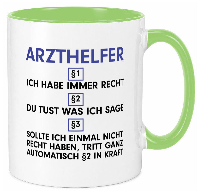 Ich habe immer Recht Arzthelfer | Fachangestellter Medizin Geschenkidee Humor