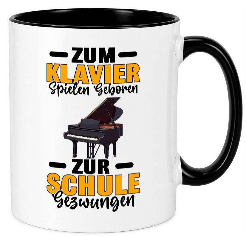 Zum Klavier spielen geboren zur Schule gezwungen v2 lustiger Spruch Geschenk